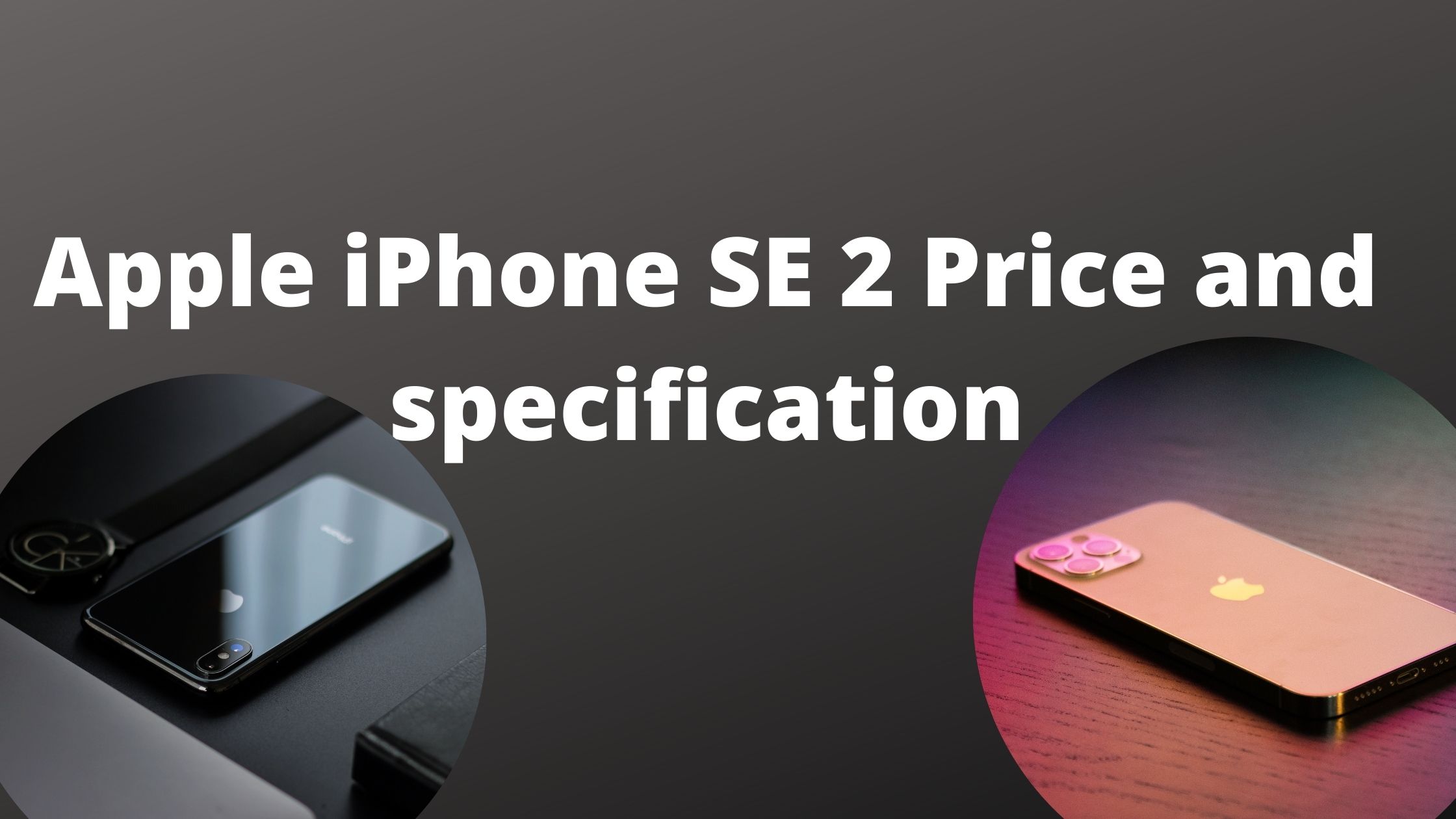  Apple iPhone SE 2 – Price and Specification