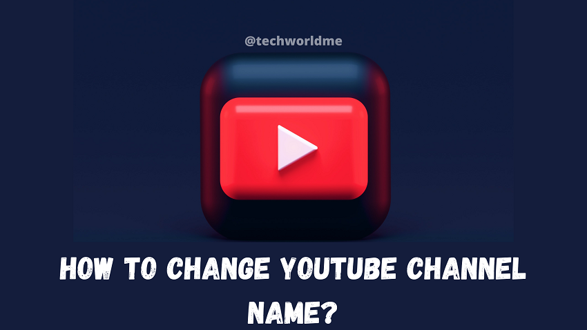  How to change youtube channel name?