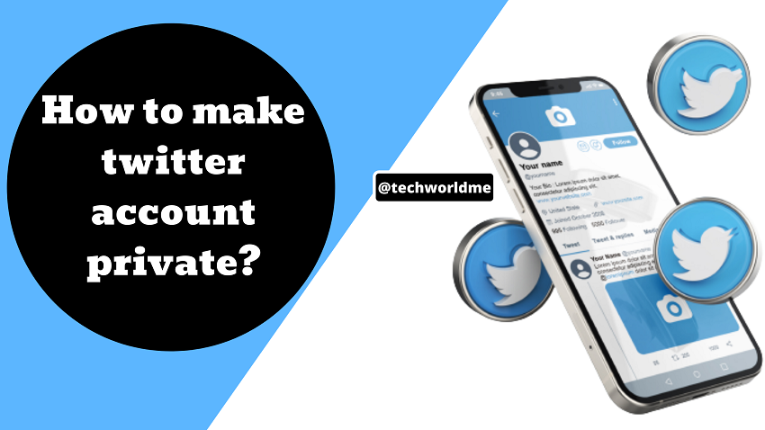  How to make Twitter account private?