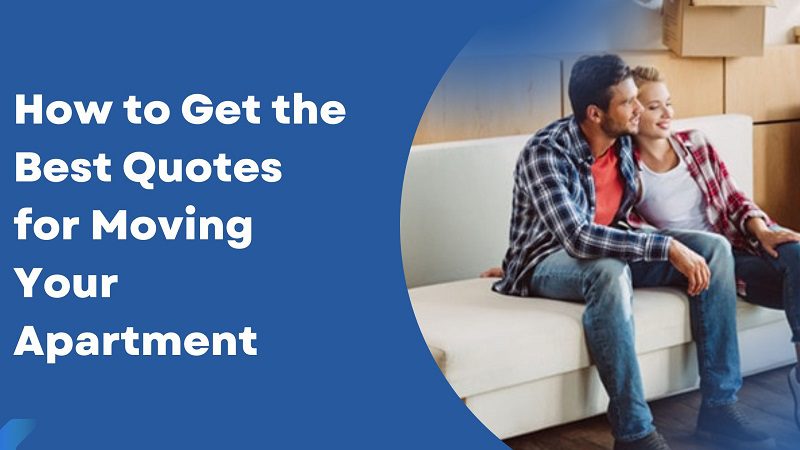  How to Get the Best Quotes for Moving Your Apartment